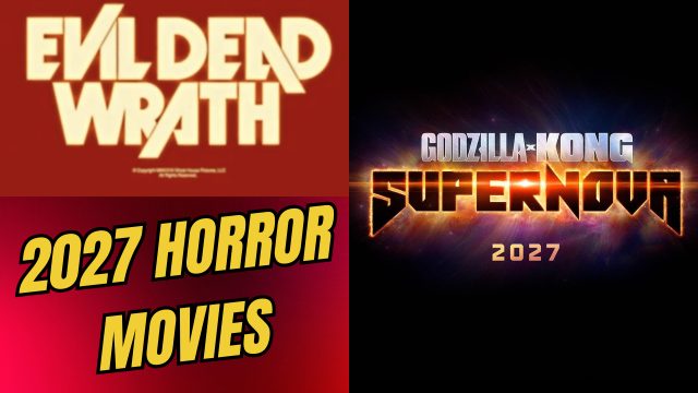 Exciting Sneak Peeks: Upcoming Horror Movies Set for 2027